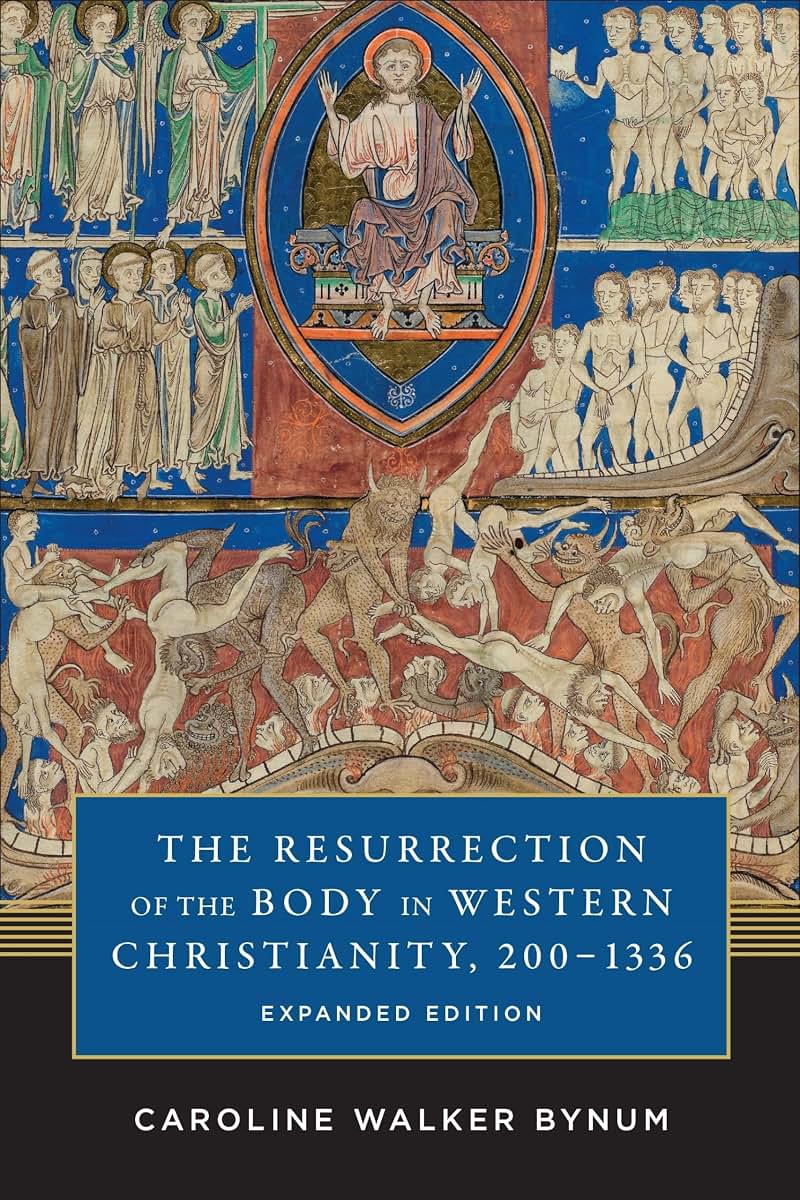 The Resurrection of the Body in Western Christianity, 200-1336 (American Lectures on the History of Religions)
