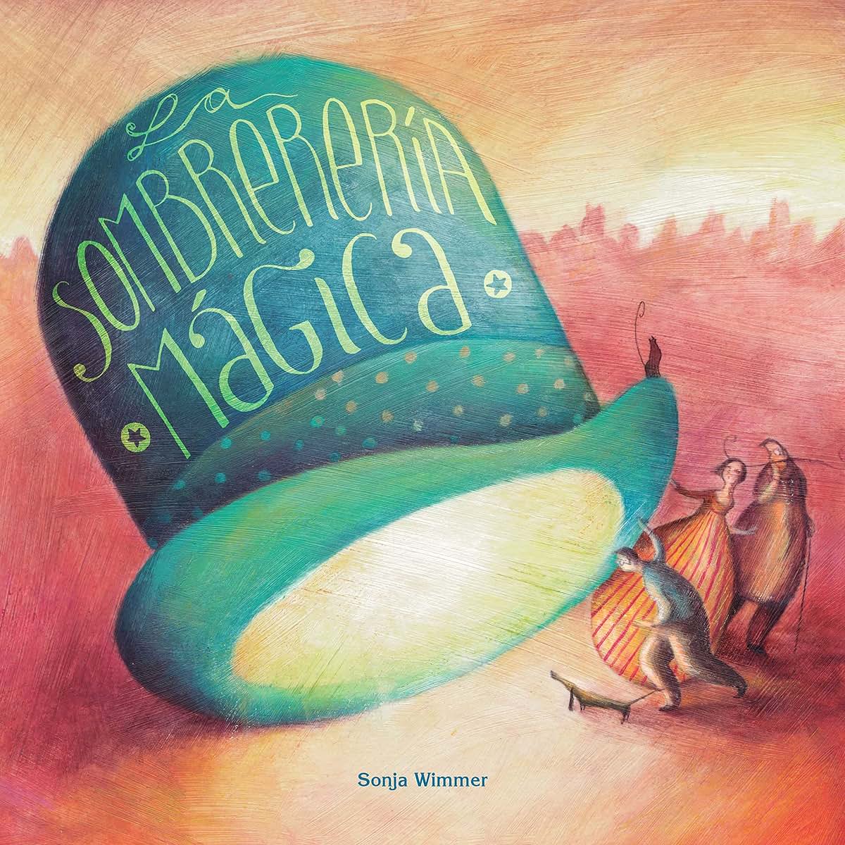 La sombrerería mágica (The Magic Hat Shop) (Spanish Edition)