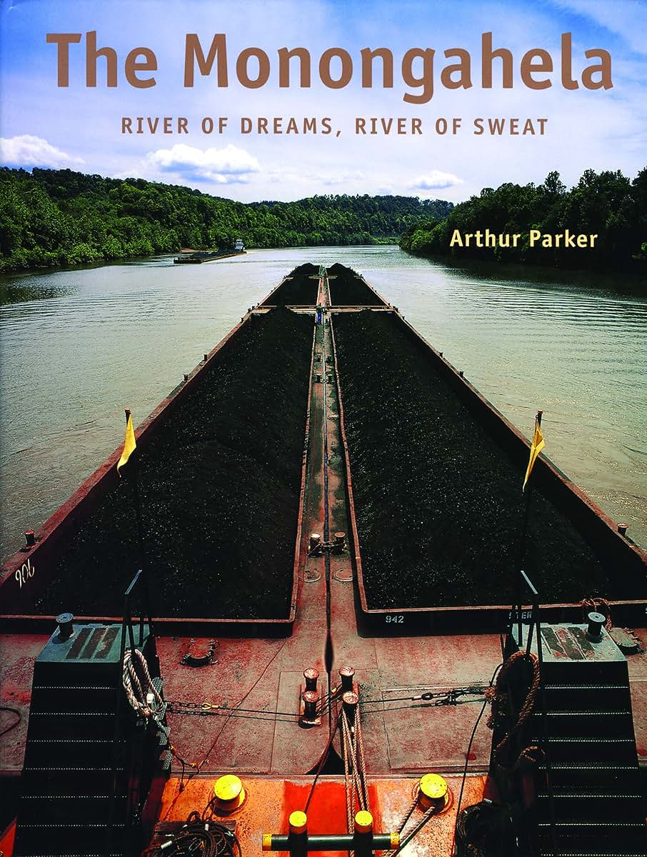 The Monongahela: River of Dreams, River of Sweat (Keystone Books)