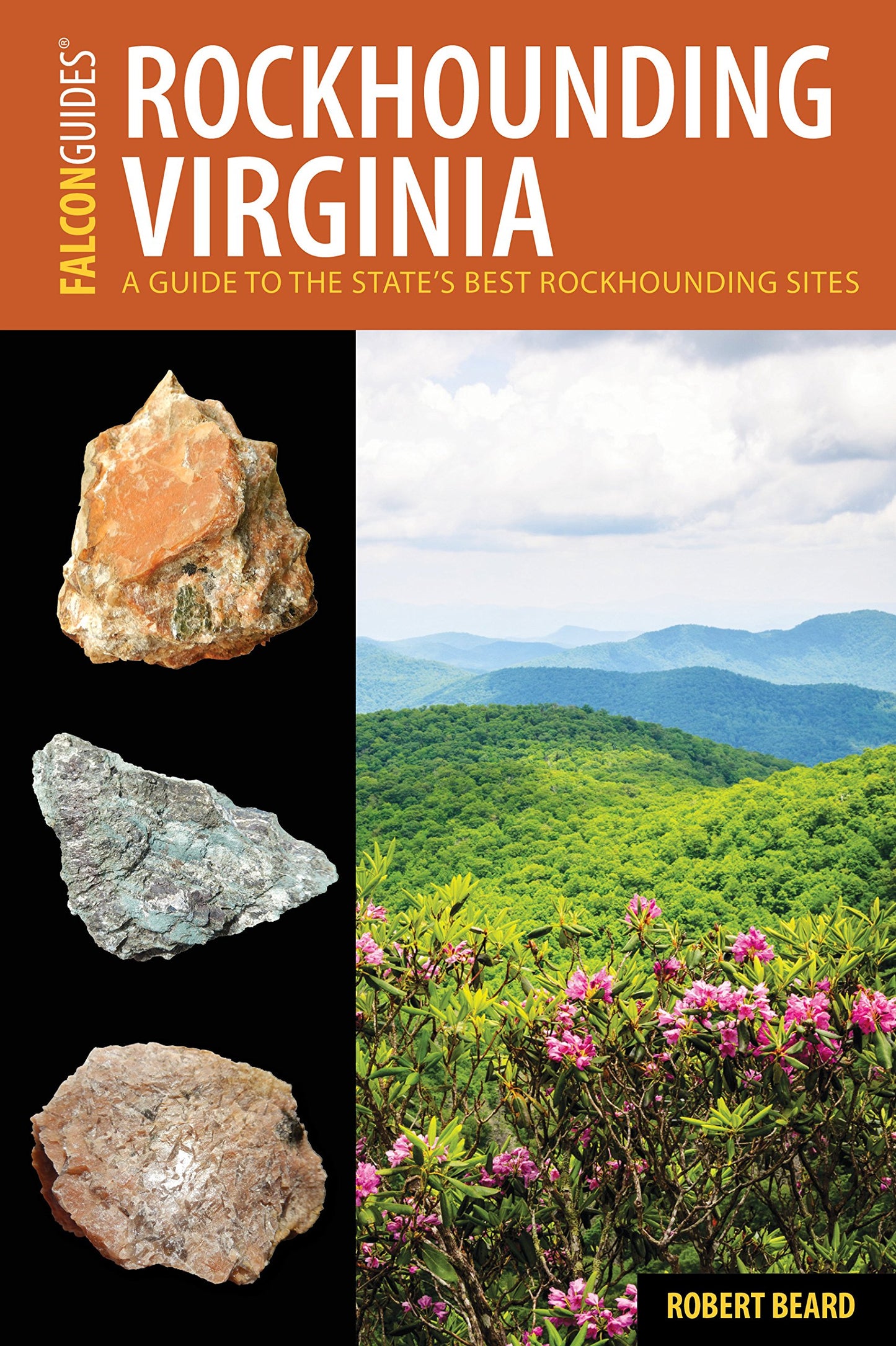 Rockhounding Virginia: A Guide to the States Best Rockhounding Sites (Rockhounding Series)