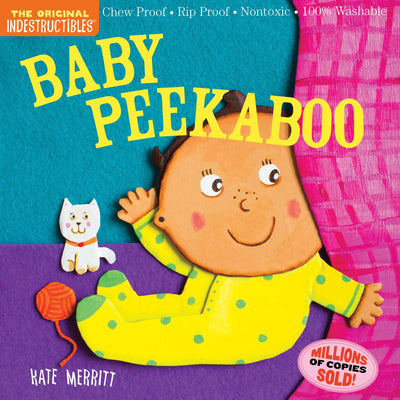 Indestructibles (The Original): Baby Peekaboo: Chew Proof Rip Proof Nontoxic 100% Washable (Book for Babies, Newborn Books, Safe to Chew)