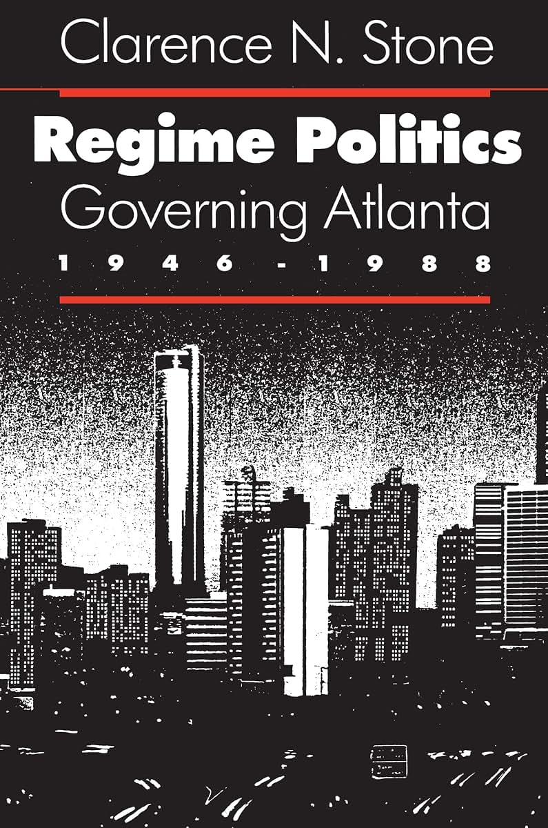 Regime Politics: Governing Atlanta, 1946-1988 by Stone, Clar