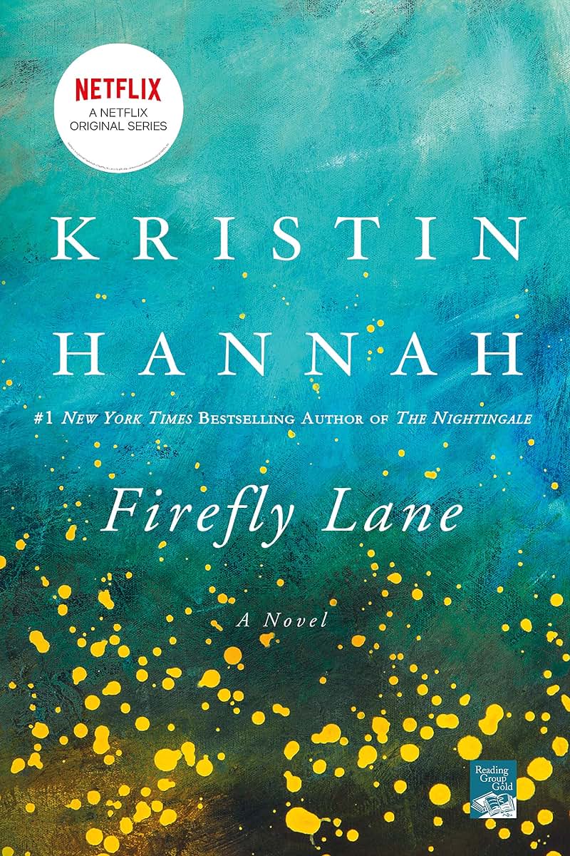 Firefly Lane: A Novel by Hannah, Kristin