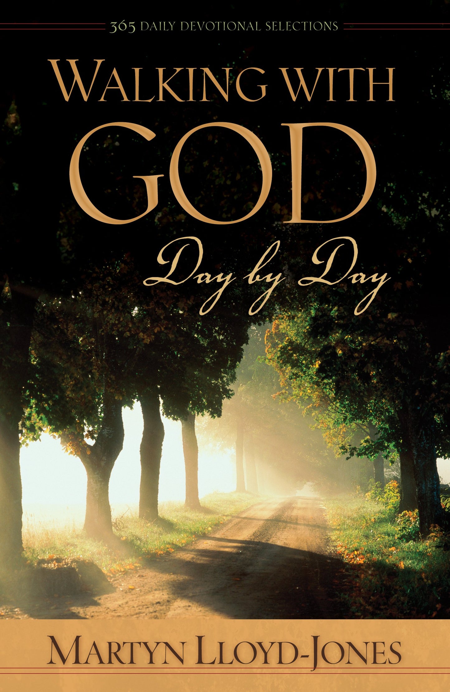 Walking with God Day by Day: 365 Daily Devotional Selections