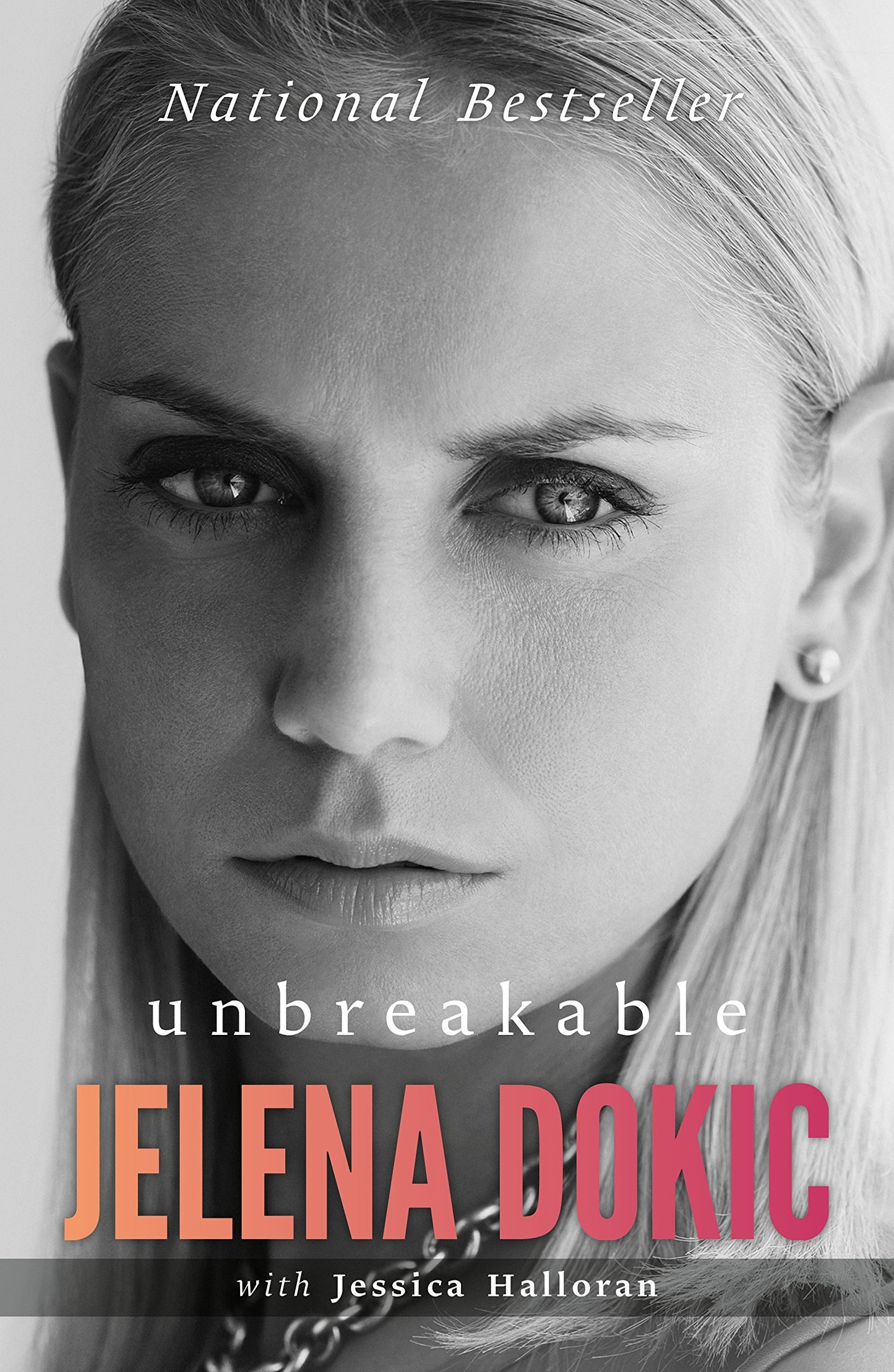 Unbreakable by Dokic, Jelena