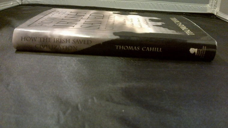 How the Irish Saved Civilization: The Untold Story of Irelands Heroic Role from the Fall of Rome to the Rise of Medieval Europe — back cover