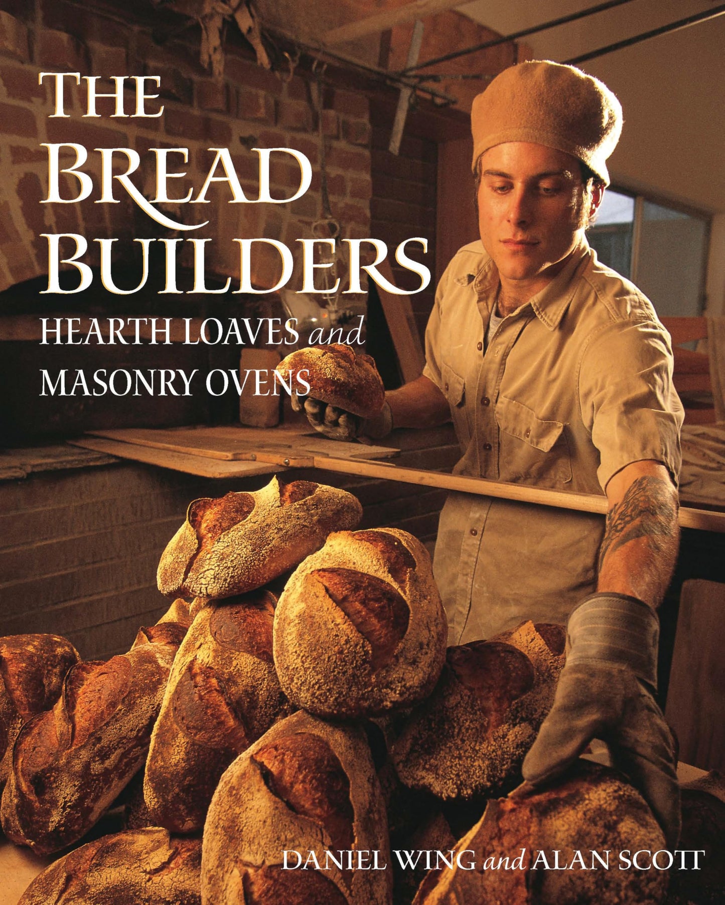 The Bread Builders: Hearth Loaves and Masonry Ovens