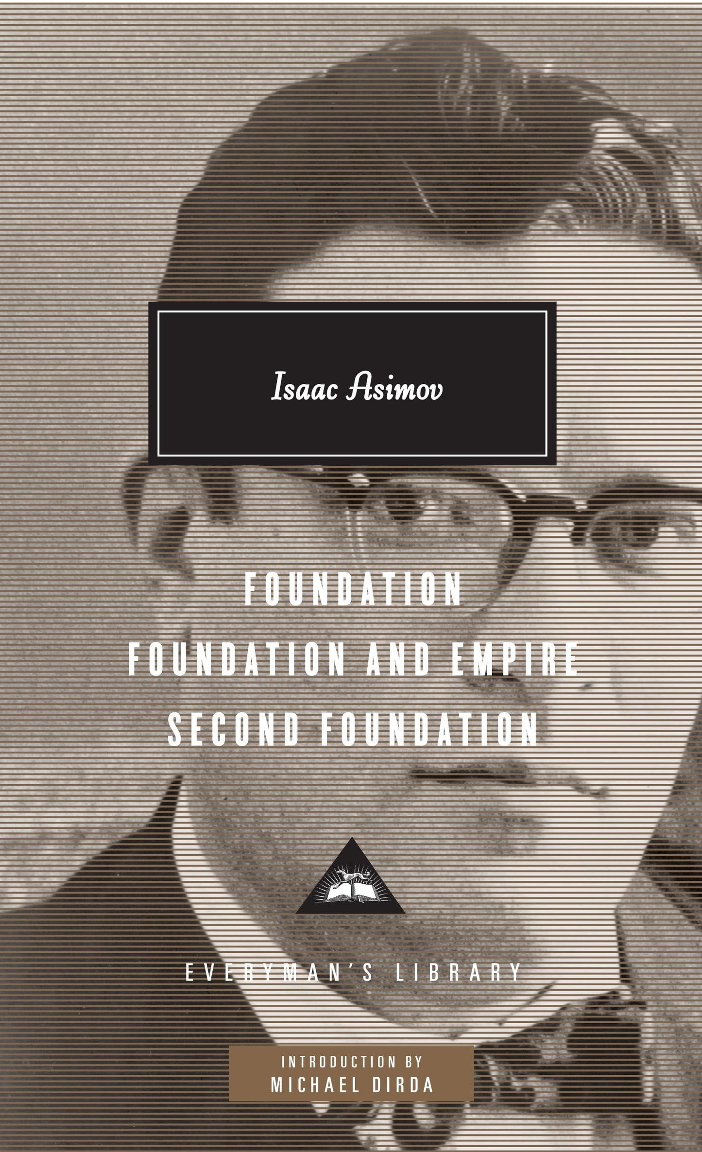 Foundation, Foundation and Empire, Second Foundation: Introduction by Michael Dirda (Everyman's Library Contemporary Classics Series)