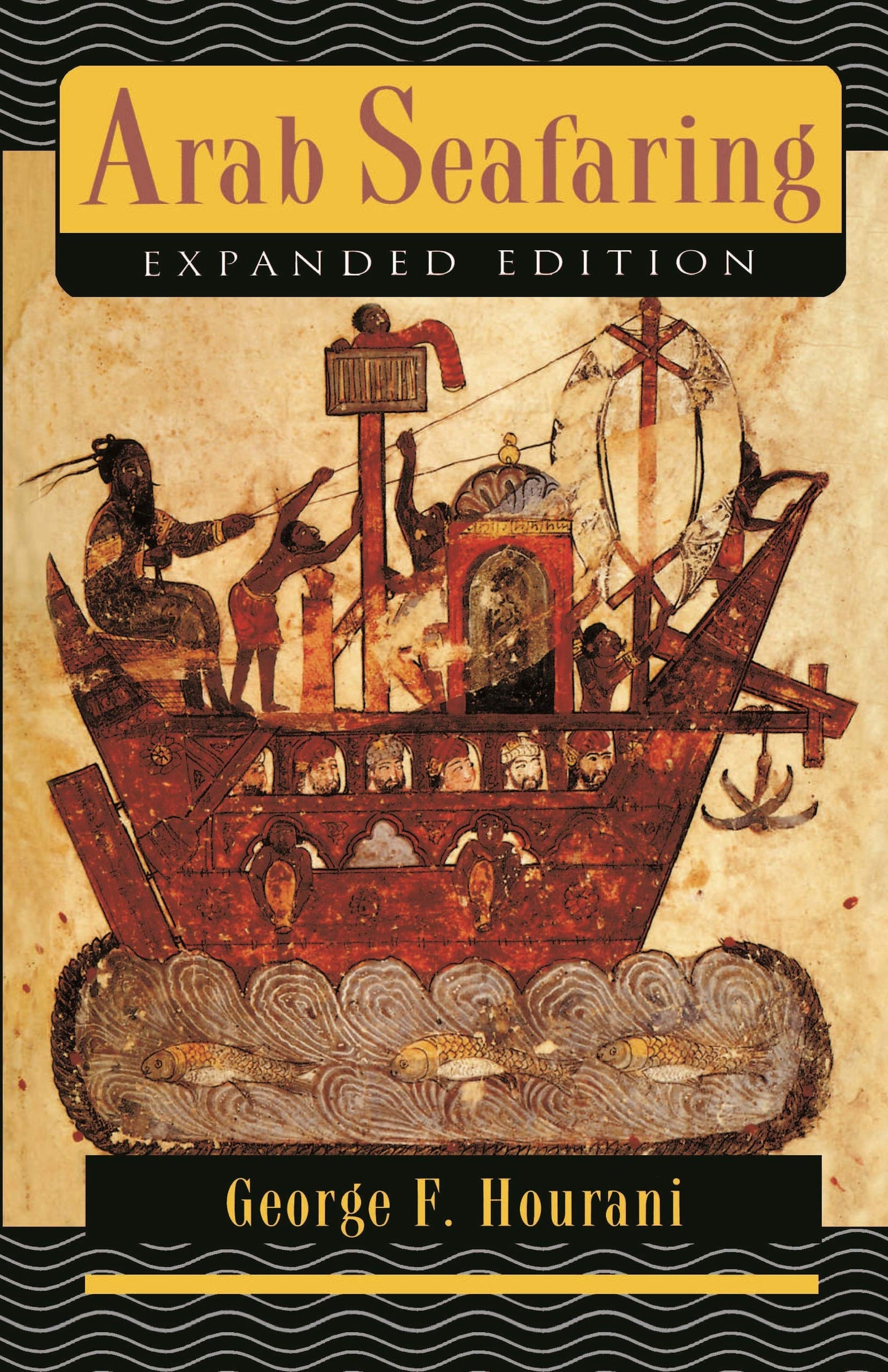 Arab Seafaring: In the Indian Ocean in Ancient and Early Medieval Times