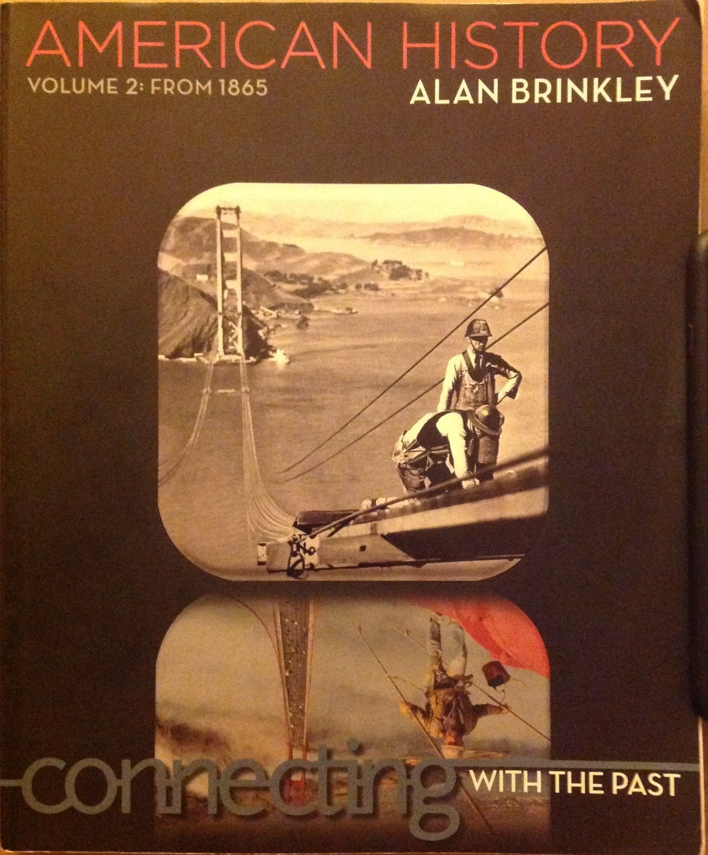 American History: Connecting with the Past Volume 2