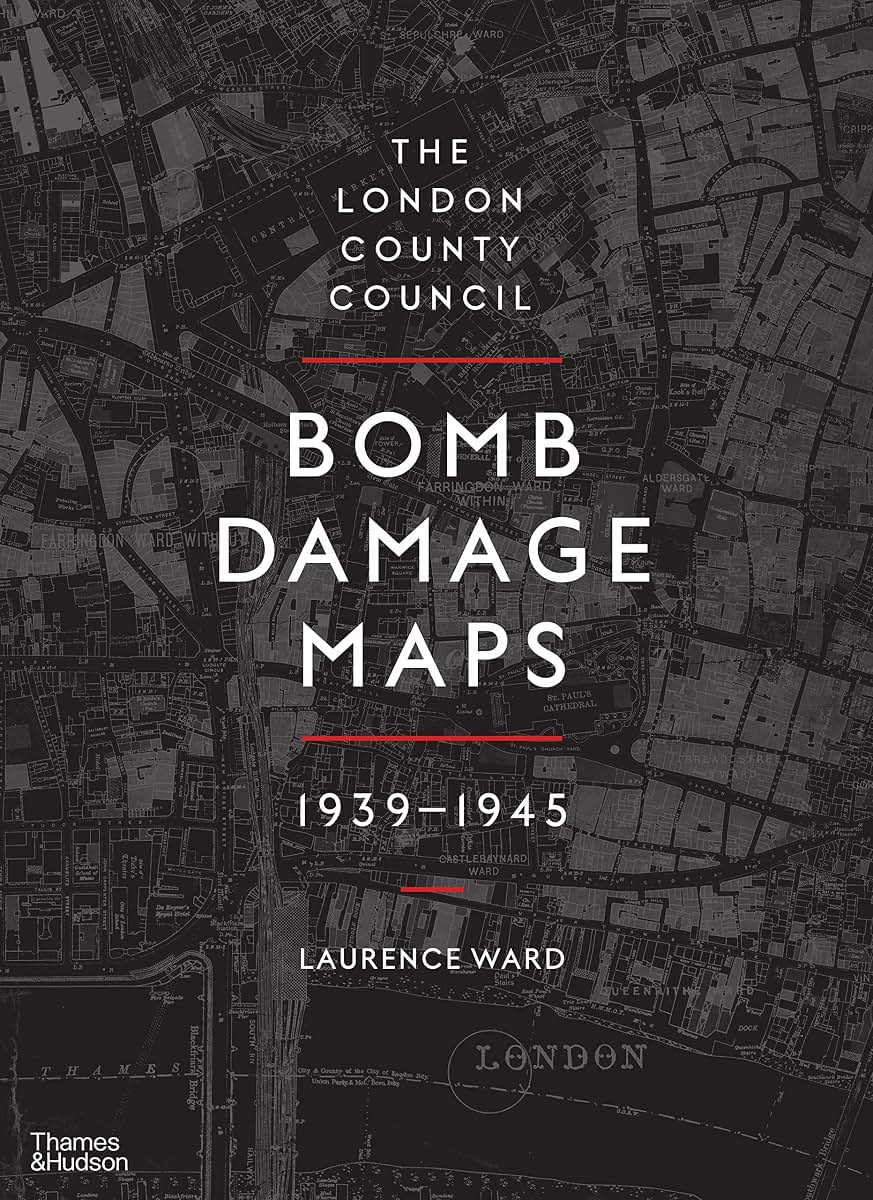 The London County Council Bomb Damage Maps, 1939-1945