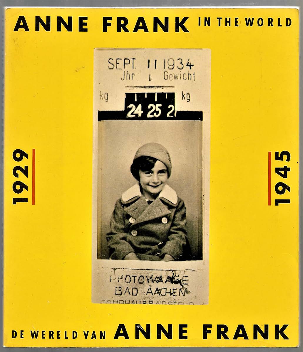 Anne Frank in the World, 1929-1945 / De Wereld van Anne Frank, 1929-1945 (English and Dutch Edition)