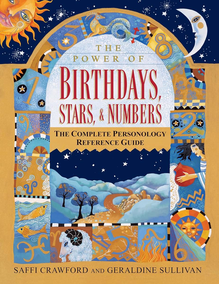 The Power of Birthdays, Stars & Numbers: The Complete Person