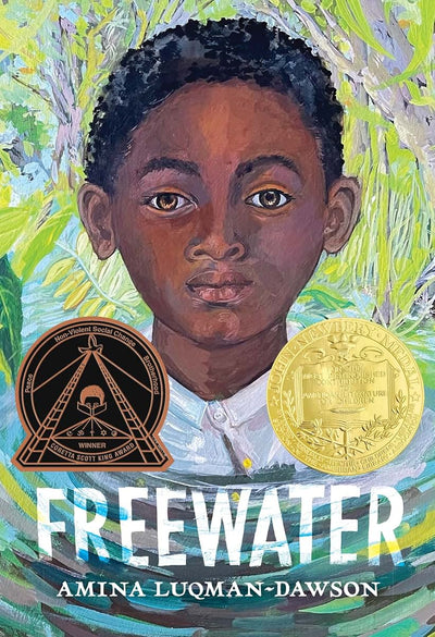 Freewater (Newbery & Coretta Scott King Award Winner) by Luq