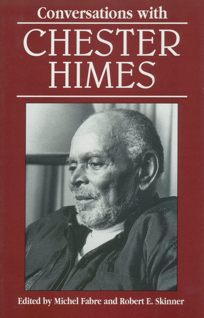 Conversations with Chester Himes (Literary Conversations Series)
