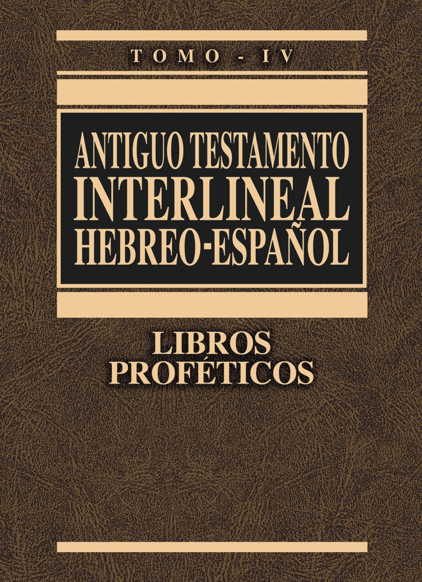 Antiguo Testamento interlineal Hebreo-Espaol, Tomo IV: Libros Proféticos (Spanish Edition)