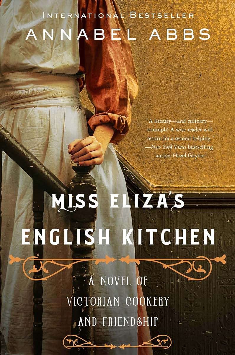 Miss Eliza's English Kitchen: A Novel of Victorian Cookery a