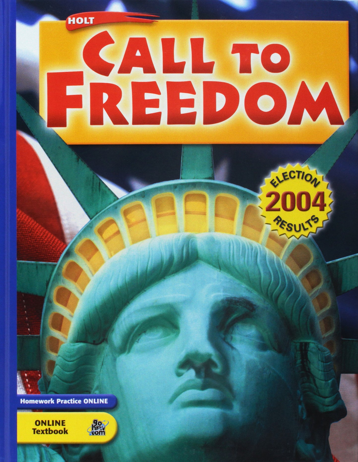Holt Call to Freedom: Student's Editionholt Call to Freedom 2005 Grade 08 2005