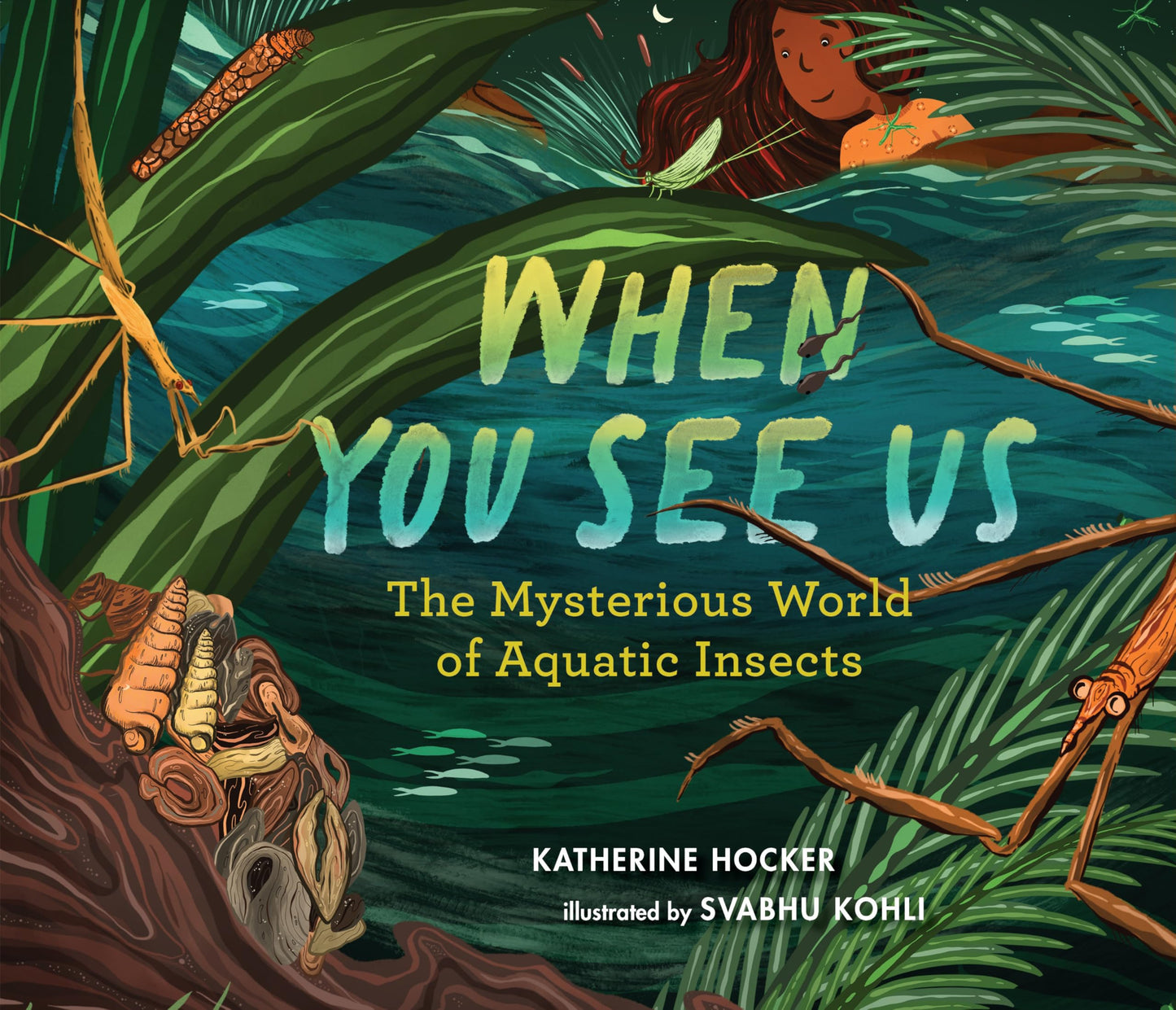 When You See Us: The Mysterious World of Aquatic Insects (Art of Animated)