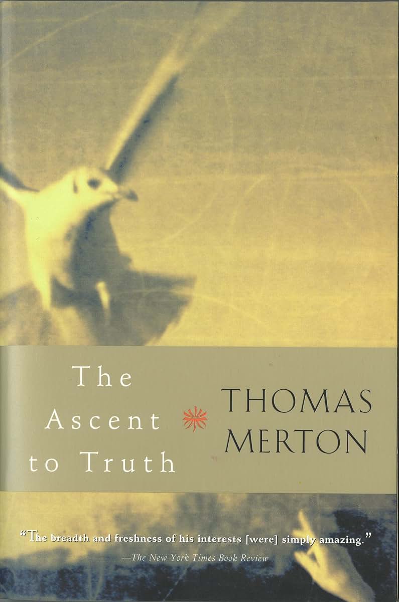 The Ascent to Truth by Merton, Thomas