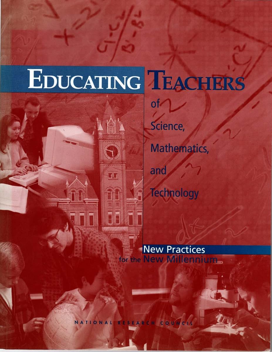 Educating Teachers of Science, Mathematics, and Technology (New Practices for the New Millennium)