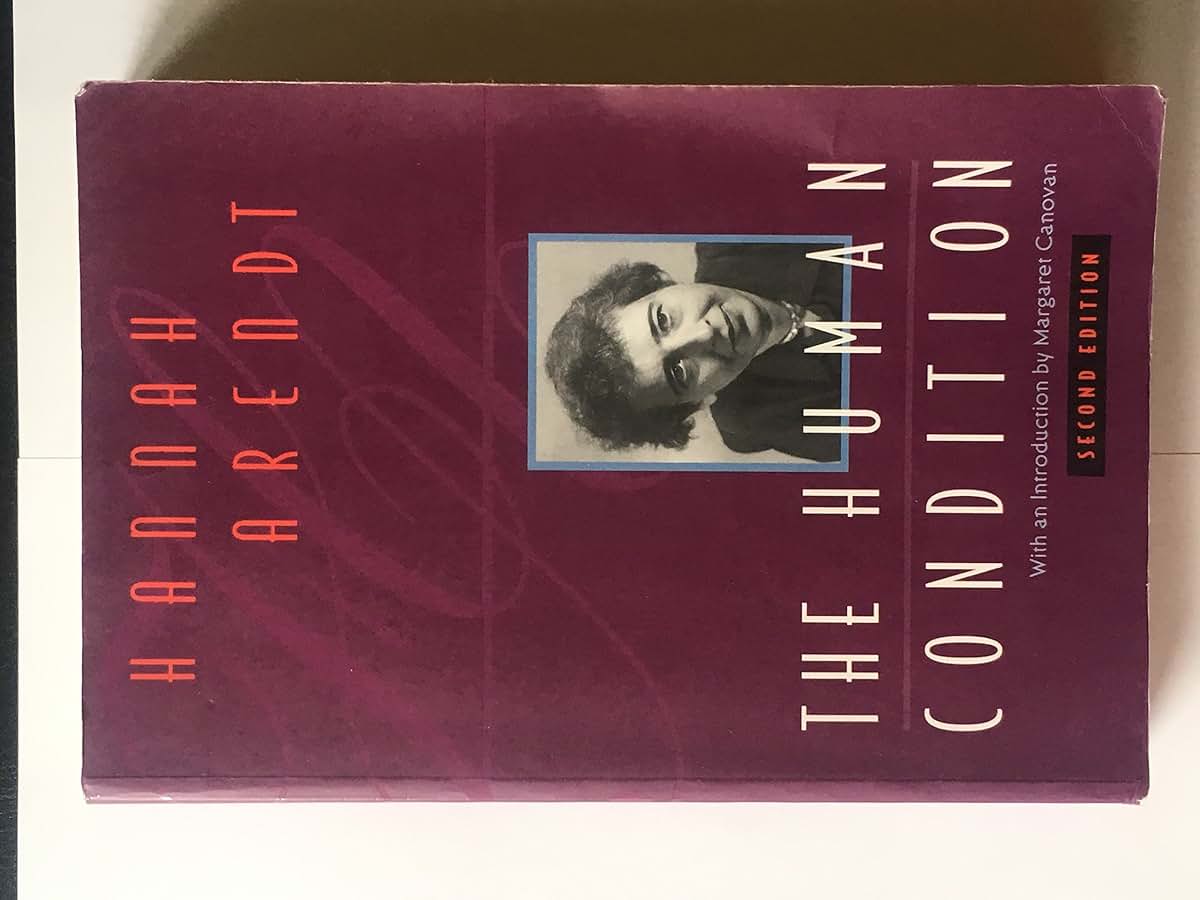 The Human Condition, 2nd Edition by Hannah Arendt