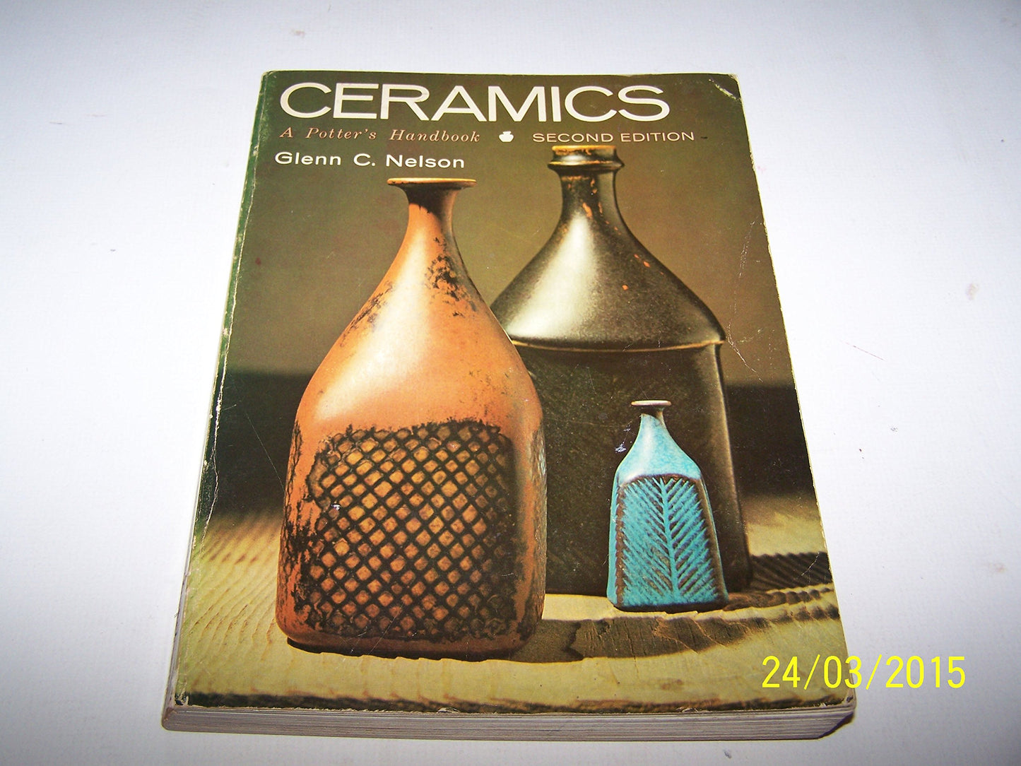 Ceramics: A Potter's Handbook by Glenn C. Nelson