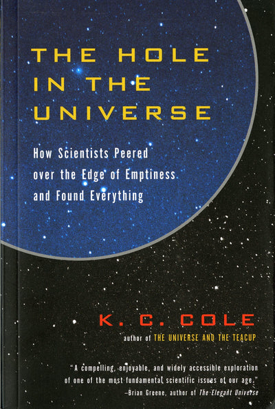 The Hole in the Universe: How Scientists Peered over the Edg
