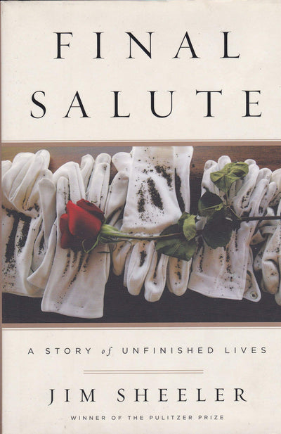 FINAL SALUTE: A Story of Unfinished Lives