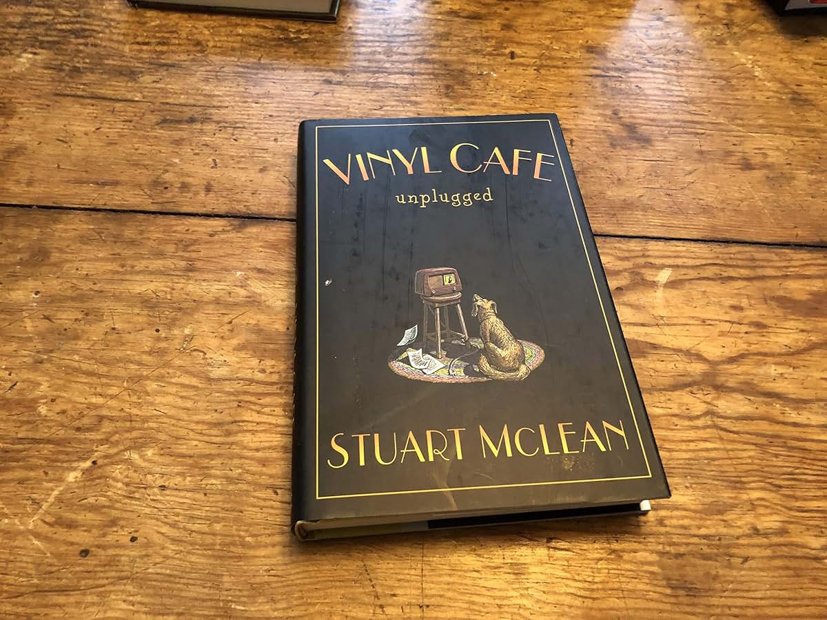 The Vinyl Cafe unplugged by McLean, Stuart
