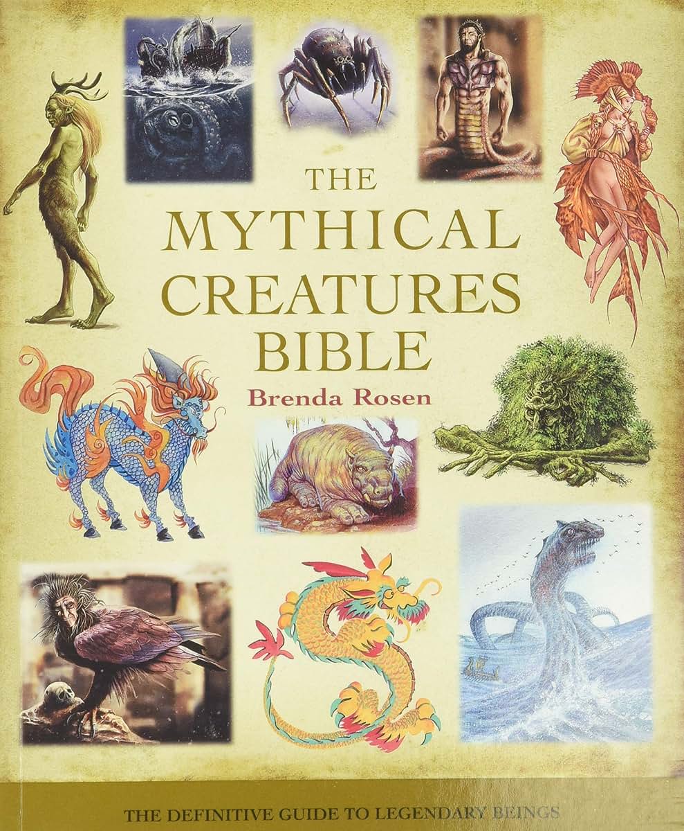 The Mythical Creatures Bible: The Definitive Guide to Legend