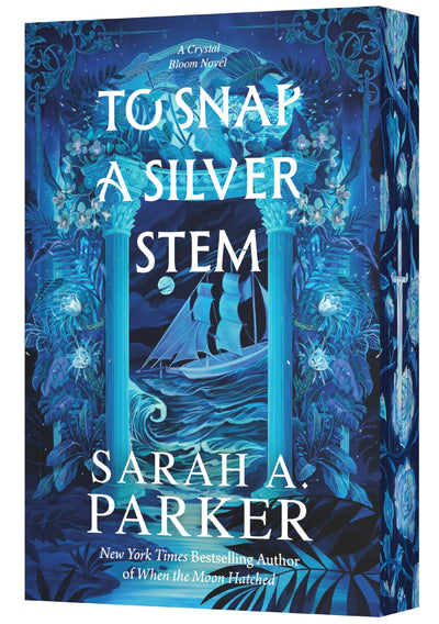 To Snap a Silver Stem: A Novel - An Explosive Dark Fantasy Sequel and Rapunzel Retelling of Enemies to Lovers Romance (Crystal Bloom, 2)