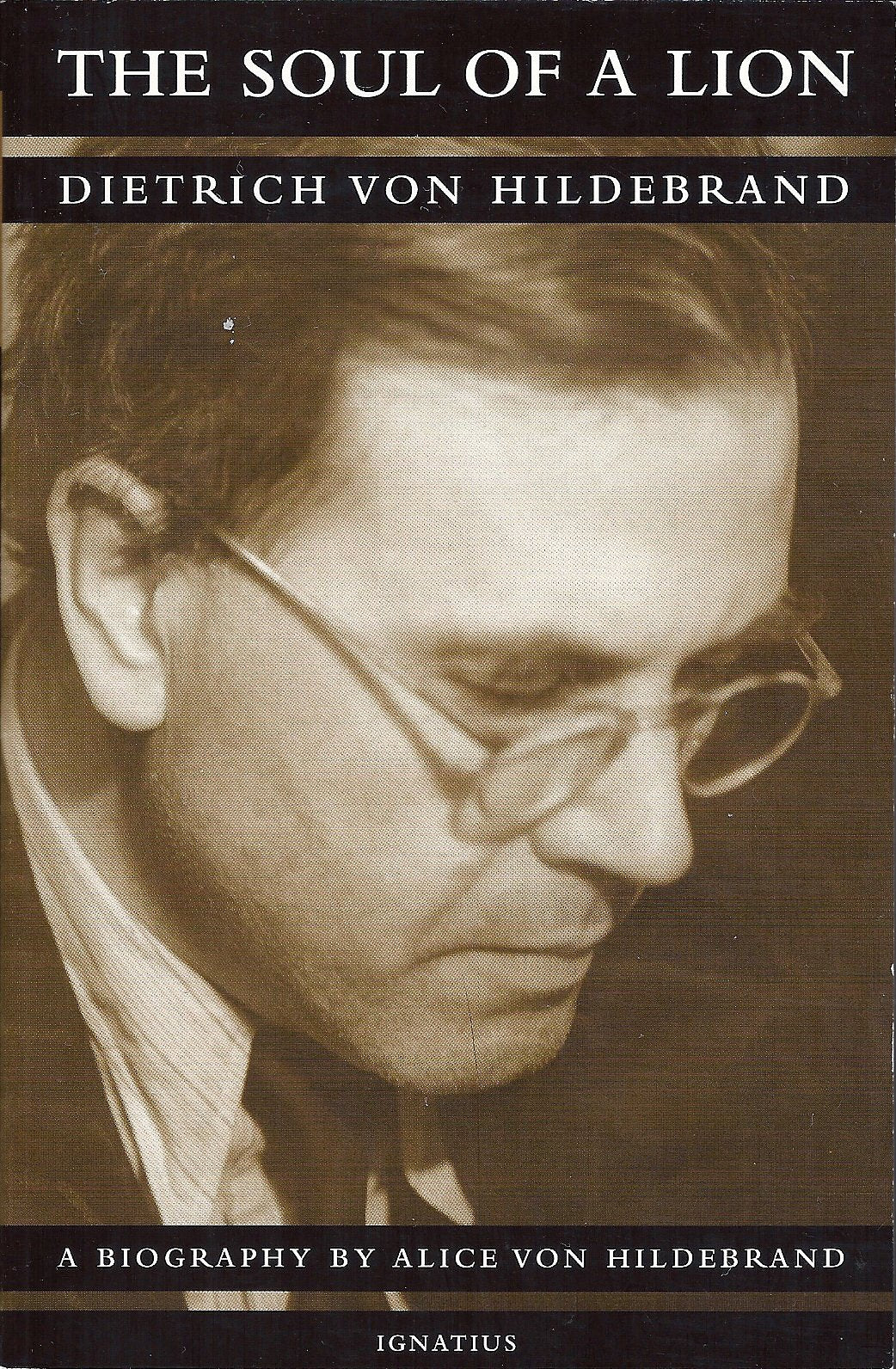 The Soul of a Lion: The Life of Dietrich von Hildebrand