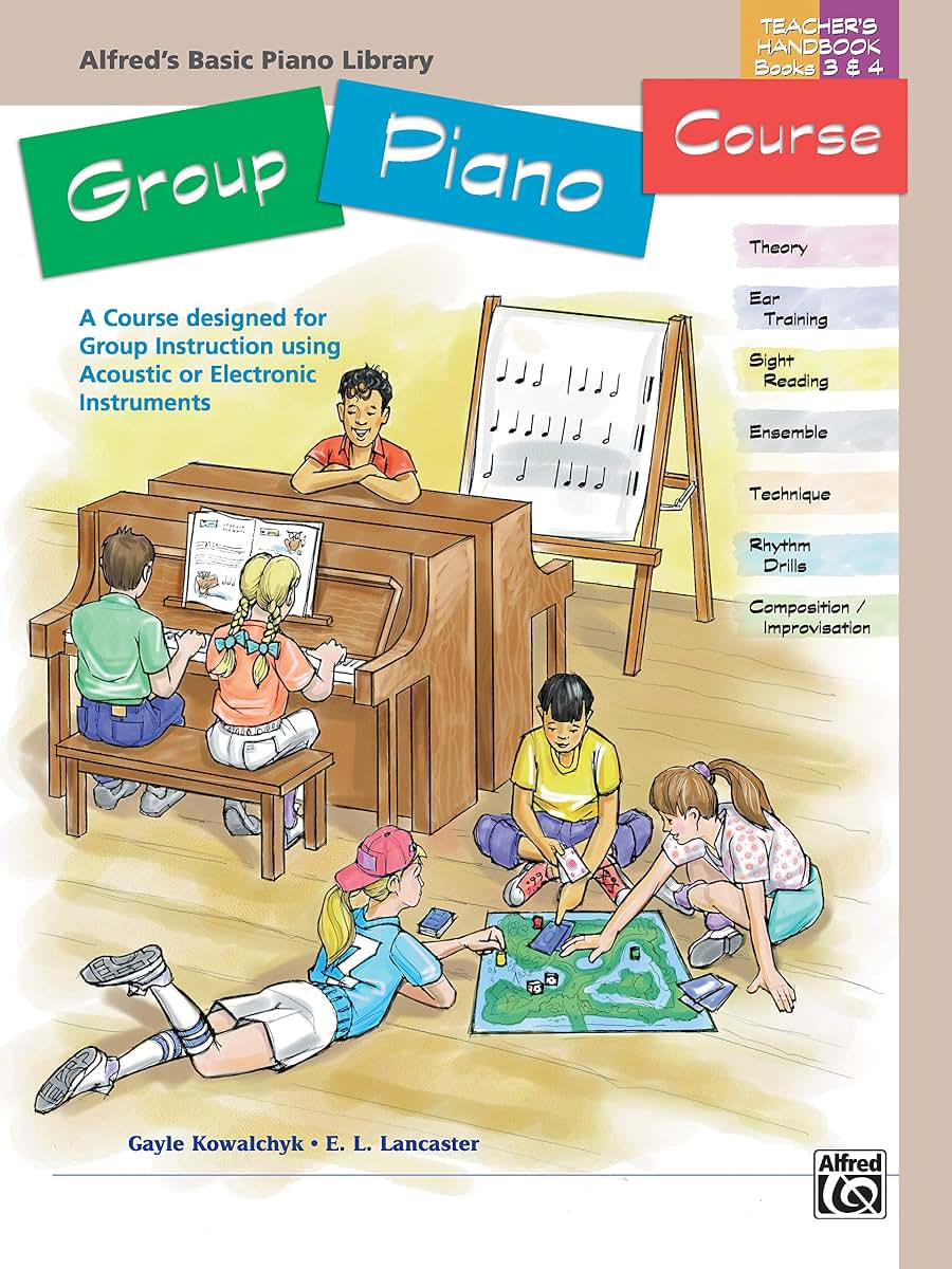 Alfred's Basic Group Piano Course Teacher's Handbook, Bk 3 & 4: A Course Designed for Group Instruction Using Acoustic or Electronic Instruments (Alfred's Basic Piano Library, Bk 3 & 4)