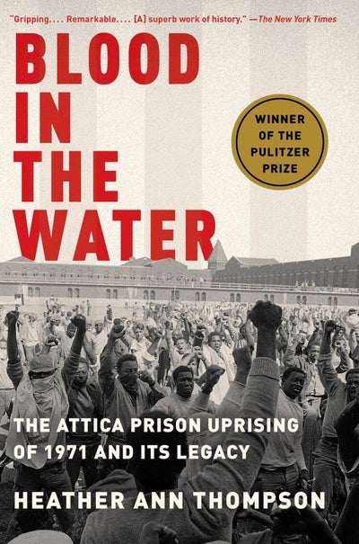 Blood in the Water: The Attica Prison Uprising of 1971