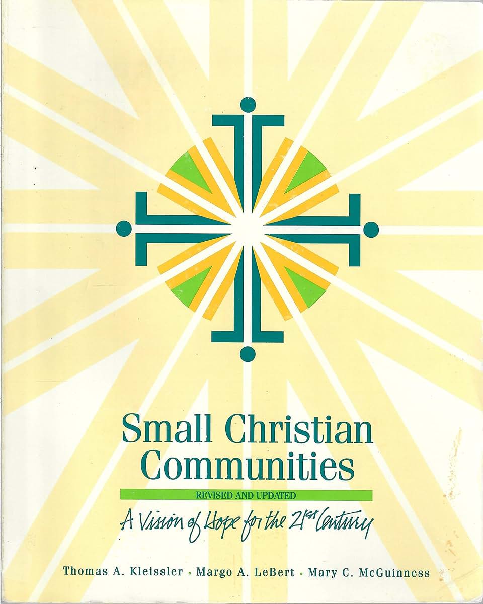 Small Christian Communities: A vision of hope for the 21st century