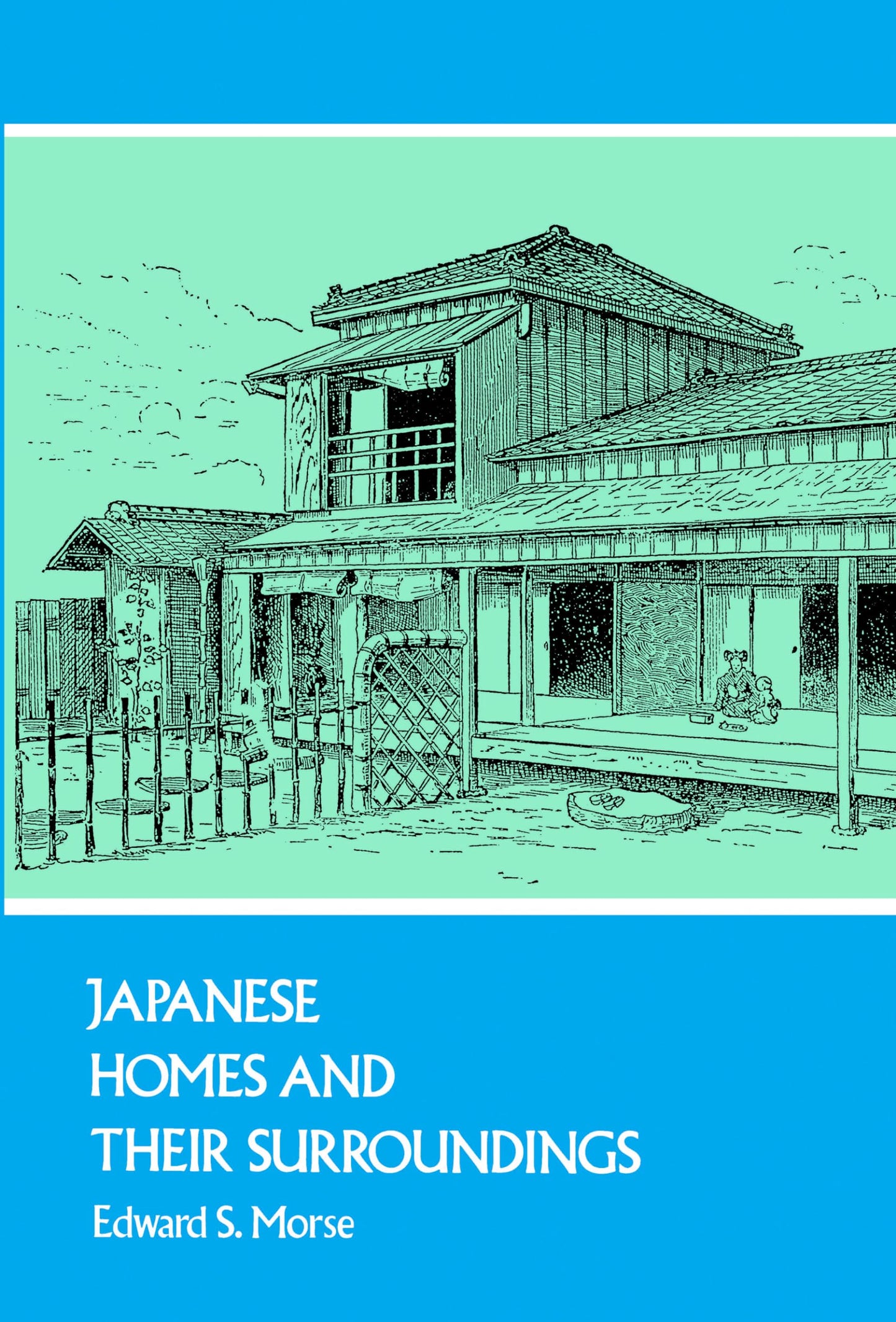Japanese Homes and Their Surroundings (Dover Architecture)