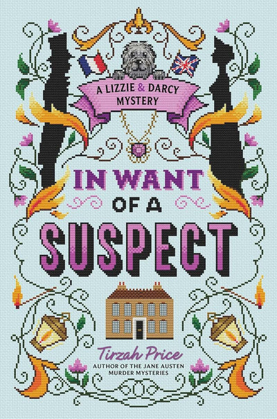 In Want of a Suspect (A Lizzie & Darcy Mystery)
