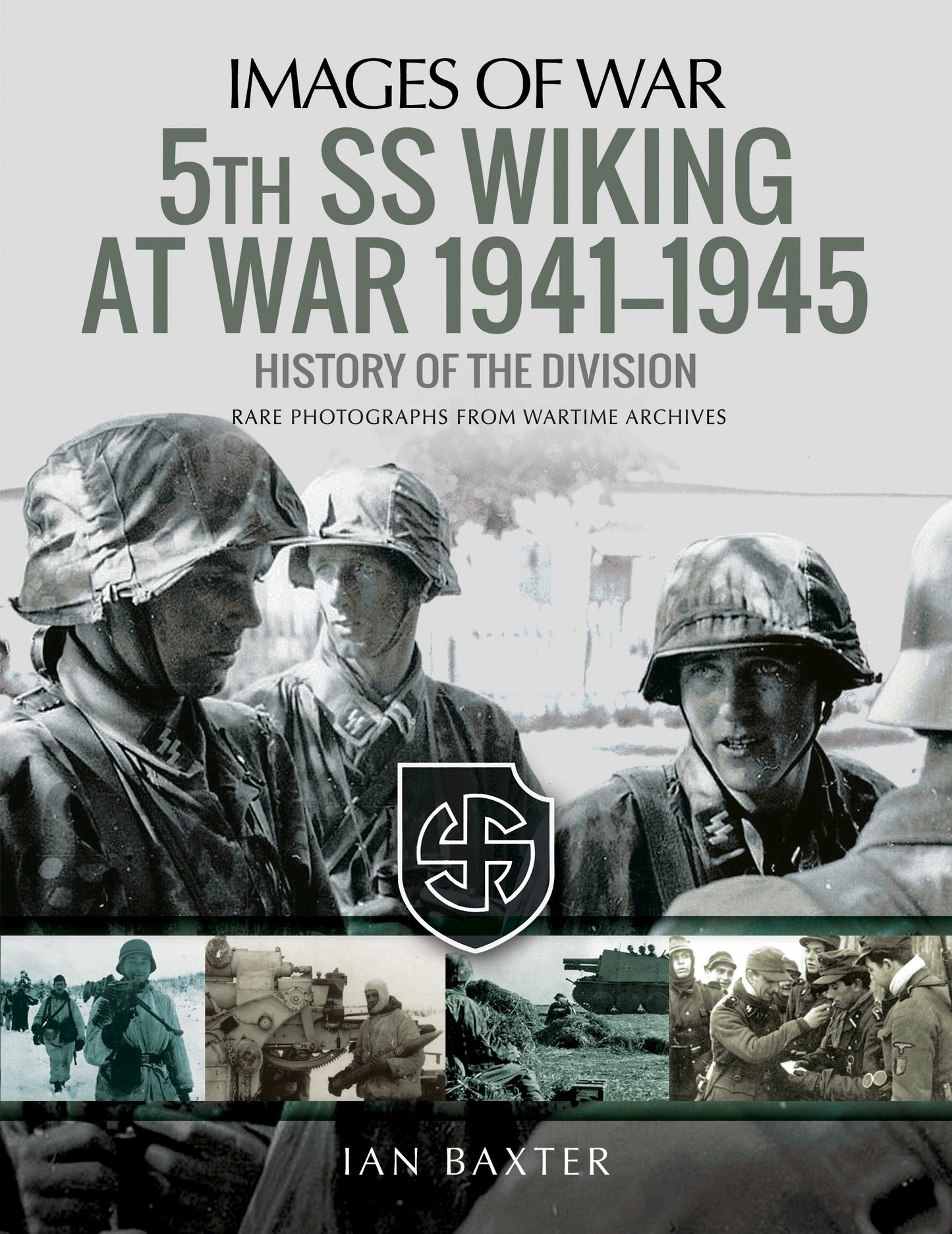 5th SS Wiking at War 1941-1945: History of the Division (Images of War)