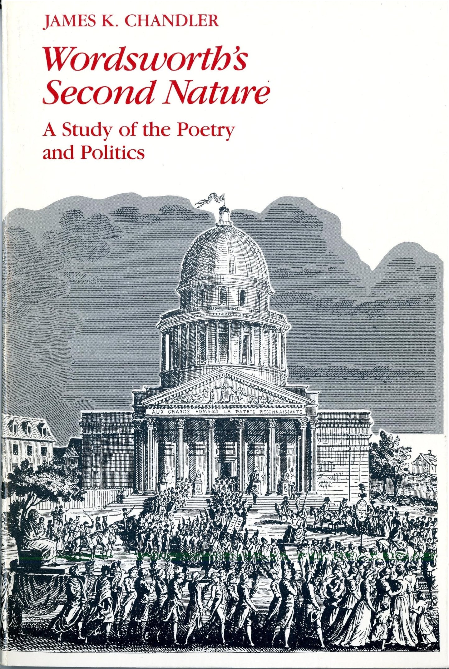 Wordsworth's Second Nature: A Study of the Poetry and Politics