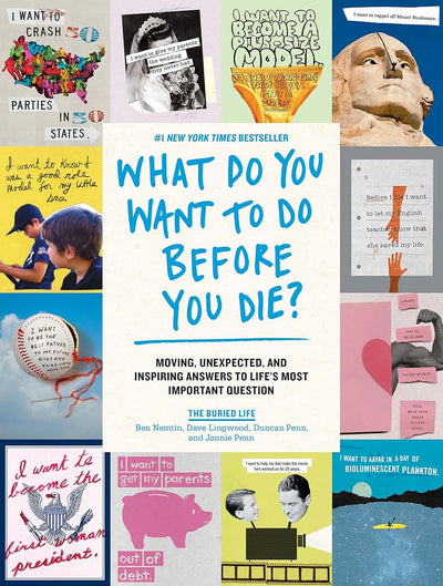 What Do You Want to Do Before You Die?: Moving, Unexpected,