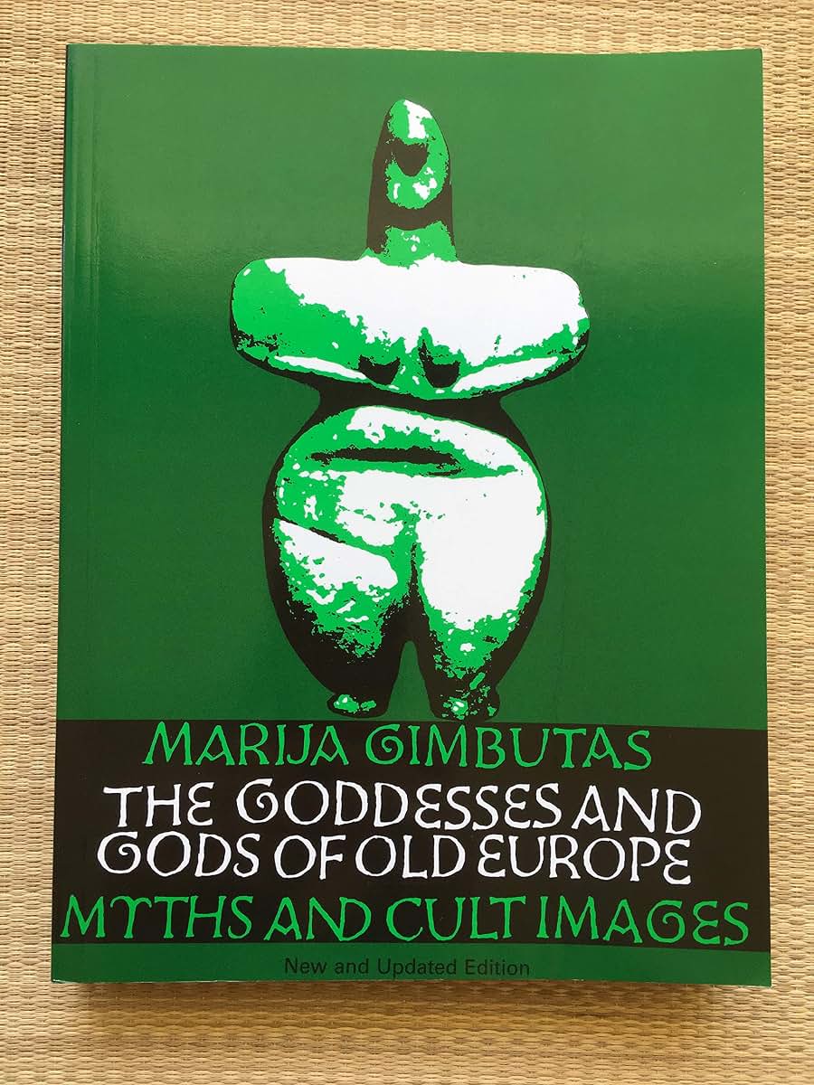 The Goddesses and Gods of Old Europe: Myths and Cult Images