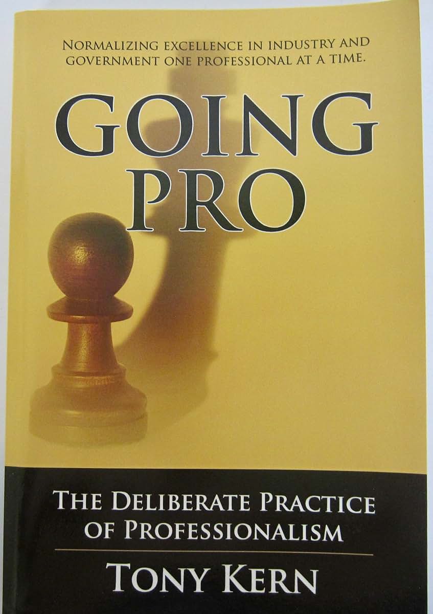 Going Pro The Deliberate Practice of Professionalism by Tony
