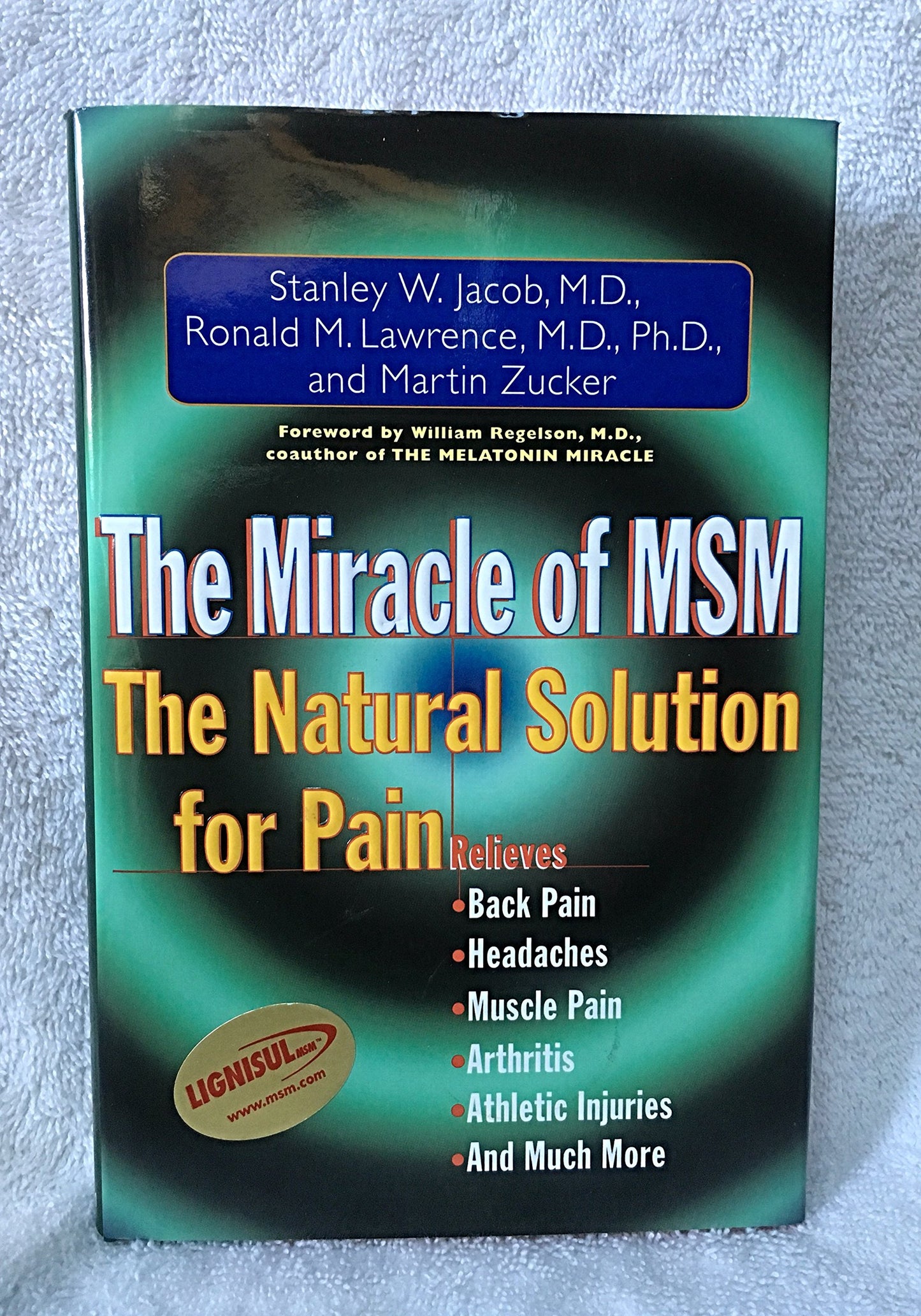 The Miracle of MSM by Jacob, Stanley W.