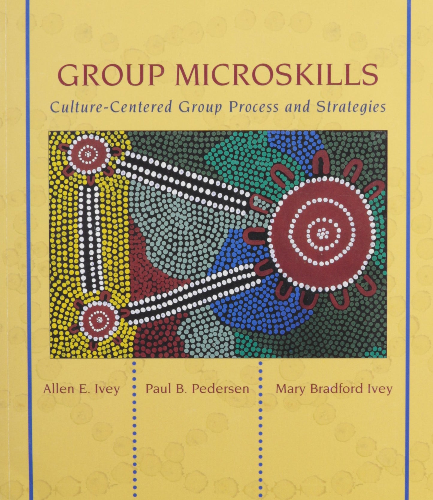 Group Microskills: Culture-Centered Group Process and Stategies