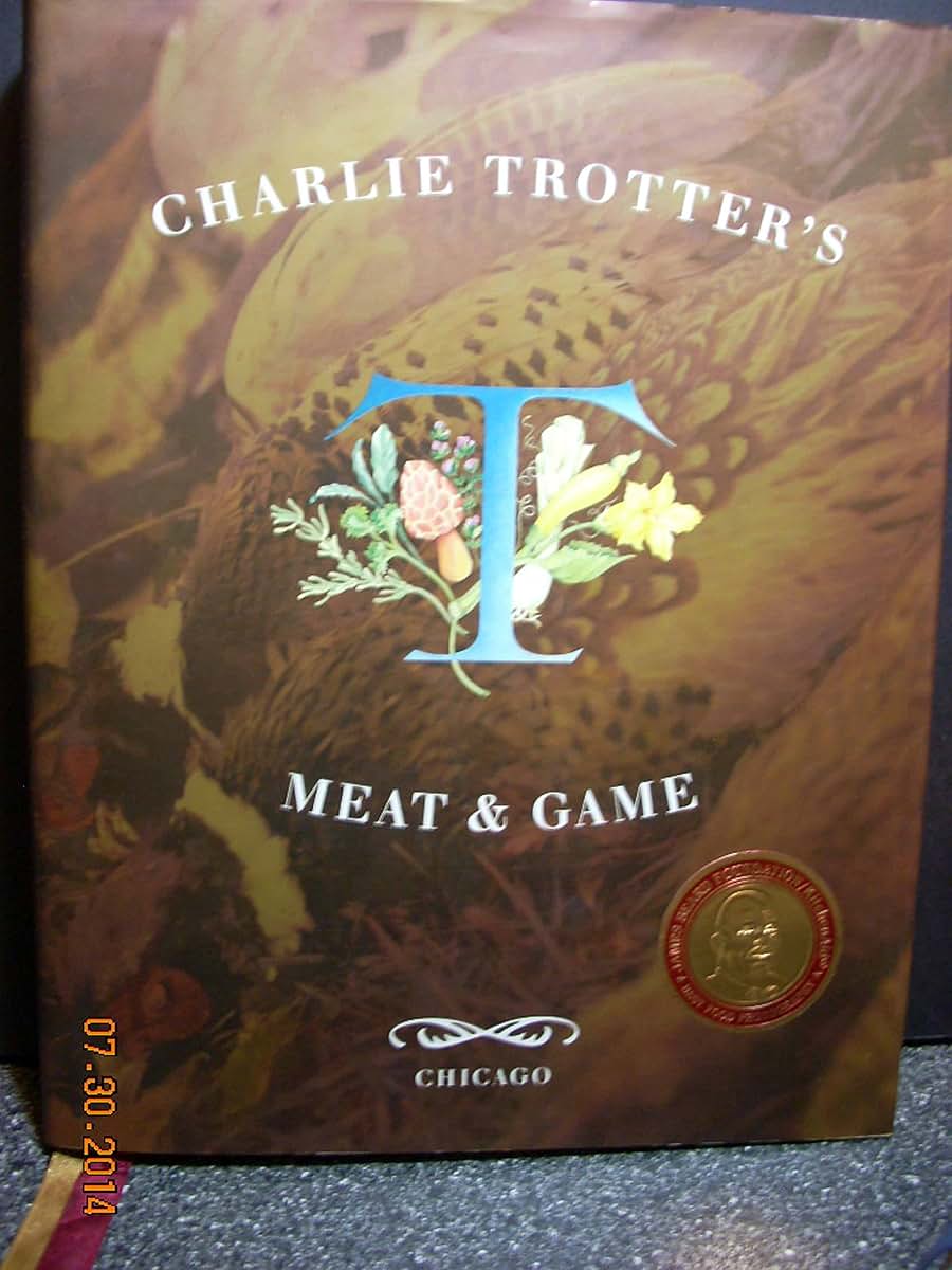 Charlie Trotter's Meat and Game by Charlie Trotter