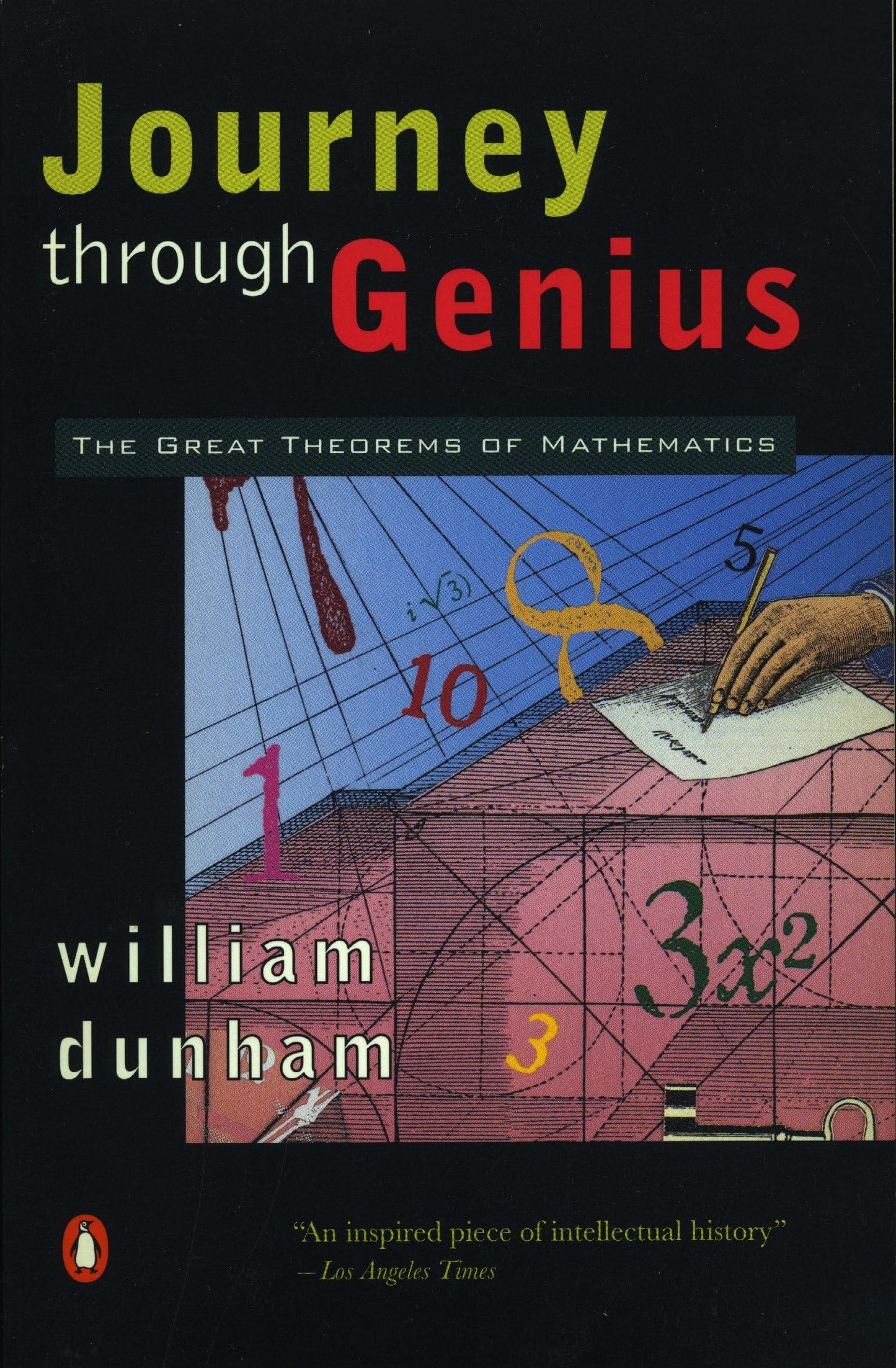Journey through Genius: The Great Theorems of Mathematics by
