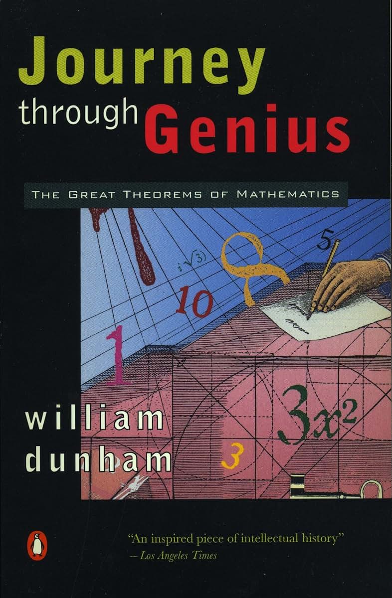 Journey through Genius: The Great Theorems of Mathematics by