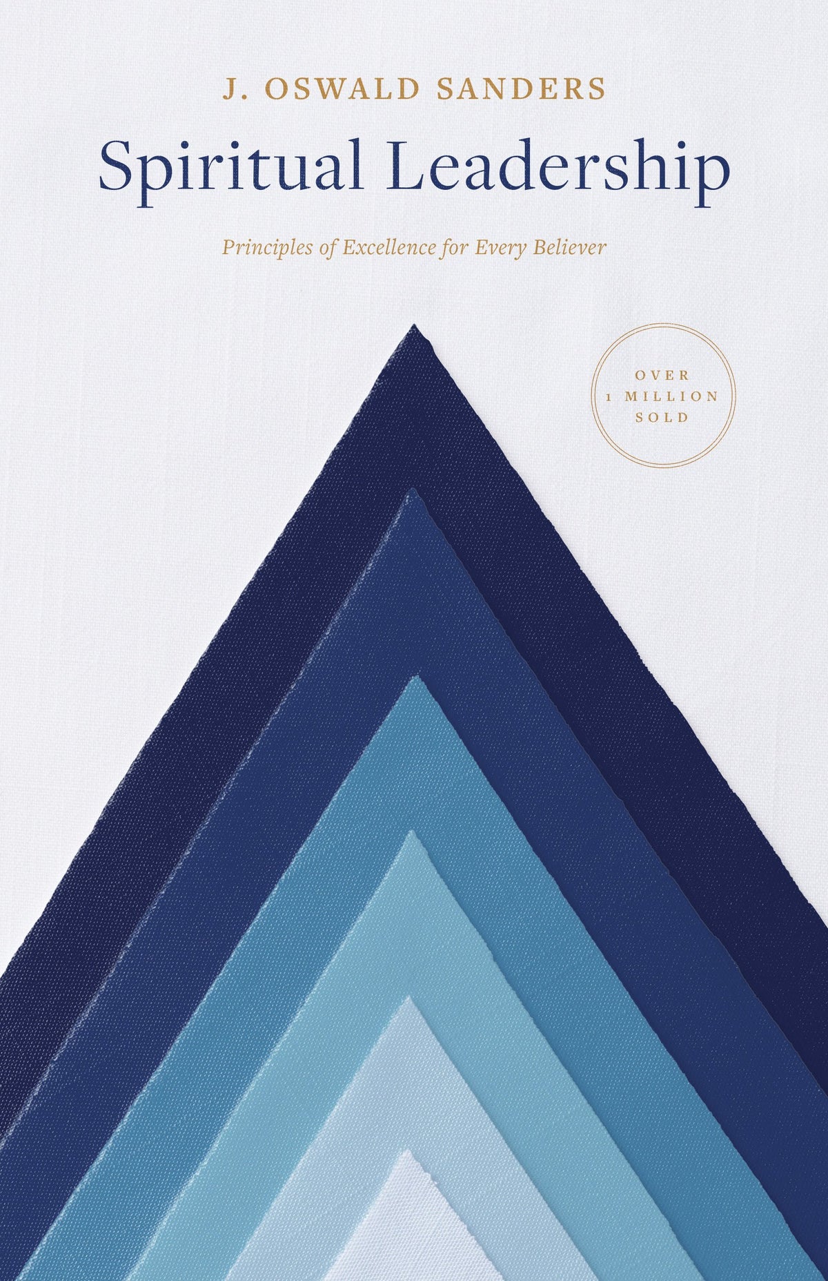 Spiritual Leadership: Principles of Excellence for Every Believer (Sanders Spiritual Growth Series)