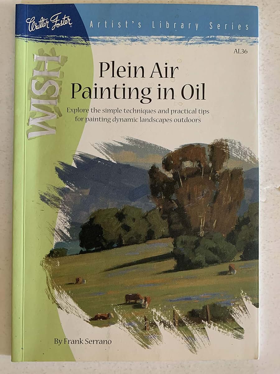 Plein Air Painting in Oil (Artist's Library Series)
